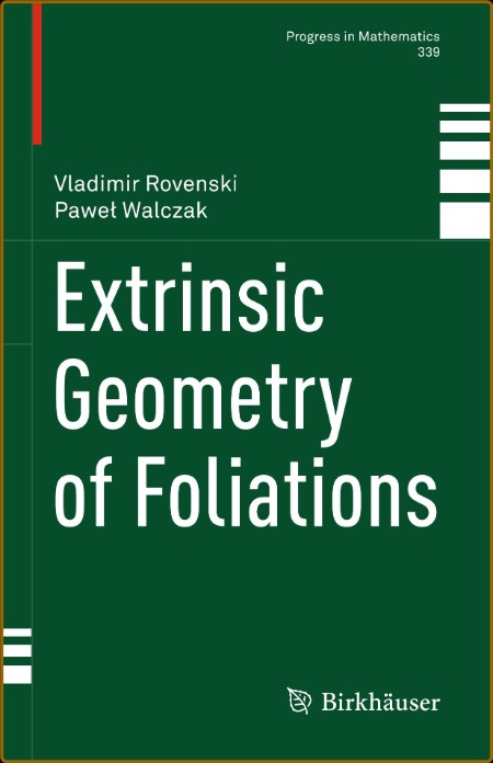 Extrinsic Geometry of Foliations (Progress in Mathematics, 339) 4095cbacbc82c6ab67106586a3ad0197