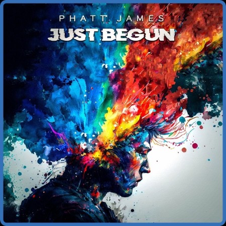 Phatt James - 2023 - Just Begun (FLAC)