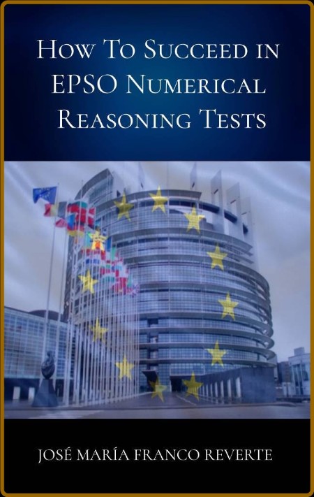 How to succeed in EPSO numerical reasoning tests 922eeab2bb1e405336450151c21e3ebc