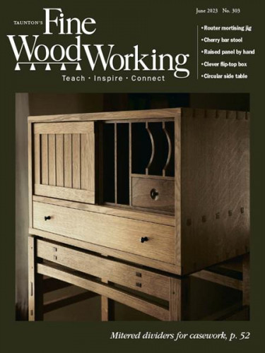Fine Woodworking - January/June 2023