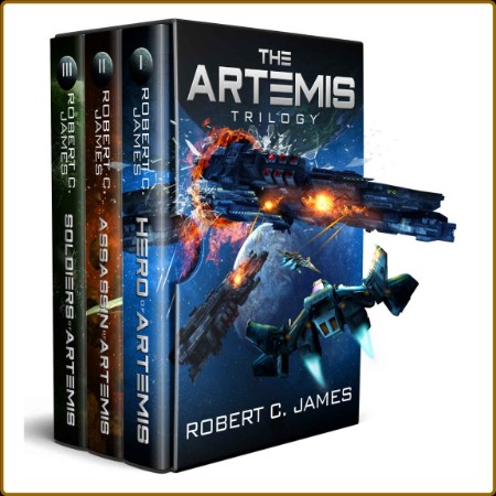 The Artemis Trilogy (Robert C James Science Fiction Box Sets Book 1)