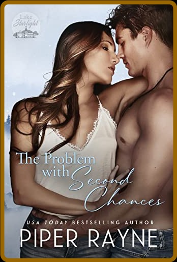 The Problem with Second Chances (Lake Starlight Book 1)