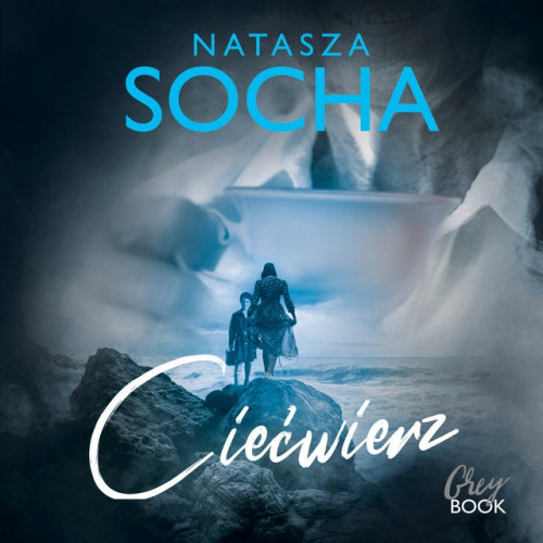 Natasza Socha - Ciećwierz
