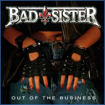 Bad Sister - Out of the Business (Reissue 2023) (2023) [24Bit-44 1kkHz] FLAC