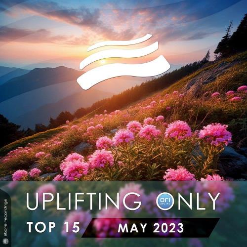 Uplifting Only Top 15: May 2023 (Extended Mixes) (2023)