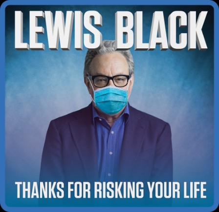 Lewis Black Thanks For Risking Your Life 2020 1080p WEB H264-DiMEPiECE