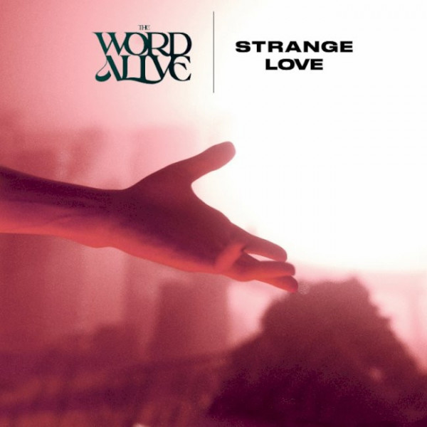 The Word Alive - Strange Love [Single] (2023)
