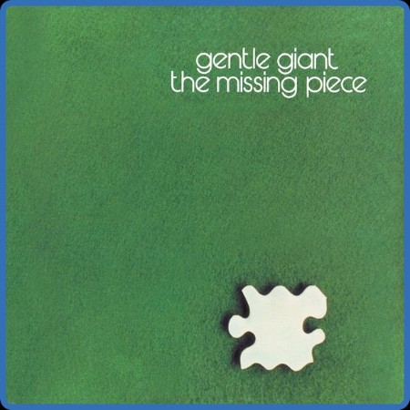 Gentle Giant - The Missing Piece (2012 Remaster) (1977 Rock)