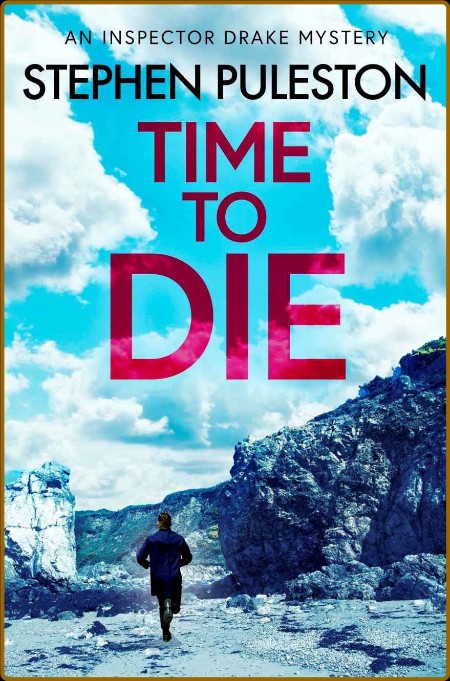 Time to Die (Inspector Drake Book 10)