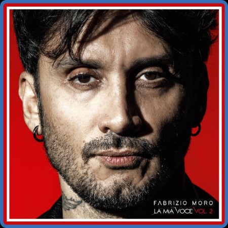 Fabrizio Moro - La mia voce vol  2 (2023 Pop)