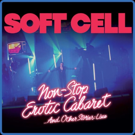 Soft Cell - Non Stop Erotic Cabaret     And Other Stories (2023 Pop)