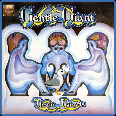 Gentle Giant - Three Friends (1972 Rock)