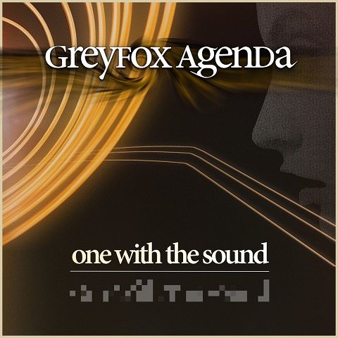 Greyfox Agenda - One With The Sound (2023) (Lossless+Mp3)
