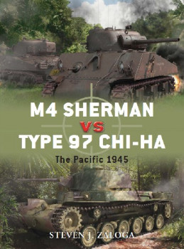 M4 Sherman vs Type 97 Chi-Ha: The Pacific 1945 (Osprey Duel 43)