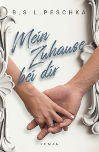 B.S.L. Peschka  -  Mein Zuhause bei dir