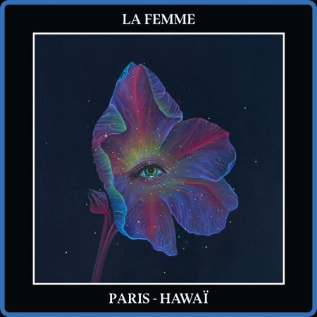 La Femme - Paris-Hawaï (2023)