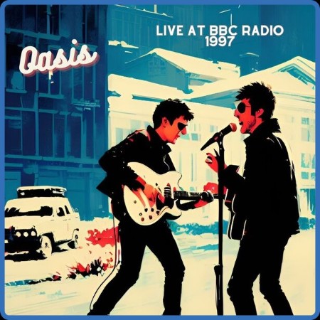 Oasis  - Oasis - Live at BBC Radio 1997 (2023) FLAC