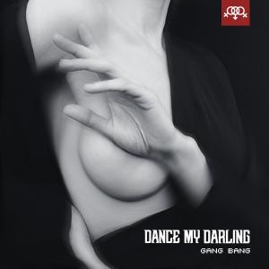 Dance My Darling - Gang Bang [Single] (2023)
