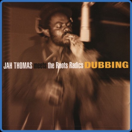 Roots Radics - Jah Thomas Meets Roots Radics - Dubbing (2023) [16Bit-44 1kHz] FLAC