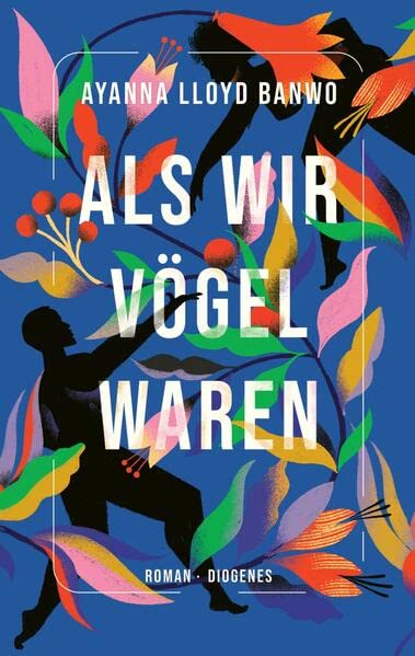 Banwo, Ayanna Lloyd  -  Als wir V&ouml;gel waren