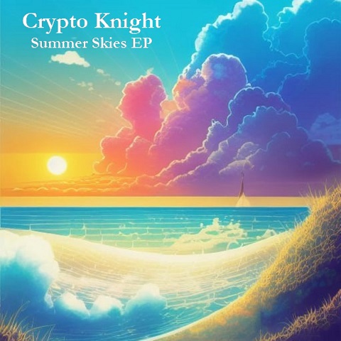 Crypto Knight - Summer Skies (EP) (2023) 