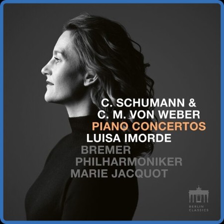 Luisa Imorde - C  Schumann & C  M  Weber Piano Concertos (2023)