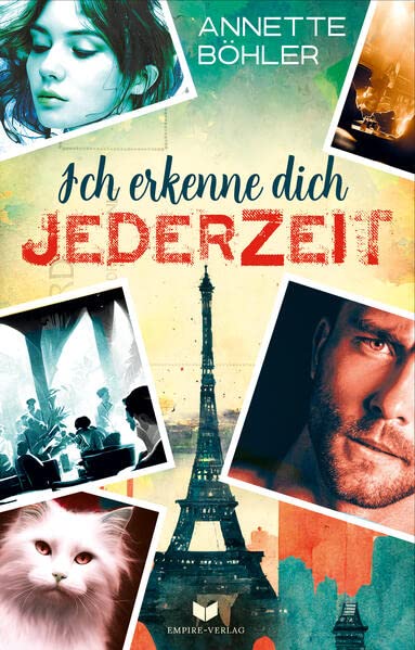 Annette B&ouml;hler  -  Ich erkenne dich. Jederzeit. (Love in Paris 1)