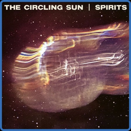 The Circling Sun - Spirits (2023)