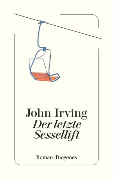 Cover: Irving, John  -  Der letzte Sessellift