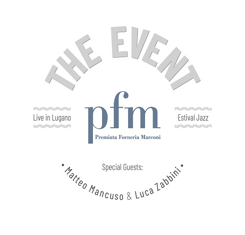 PFM (Premiata Forneria Marconi) - The Event - Live in Lugano (2023)