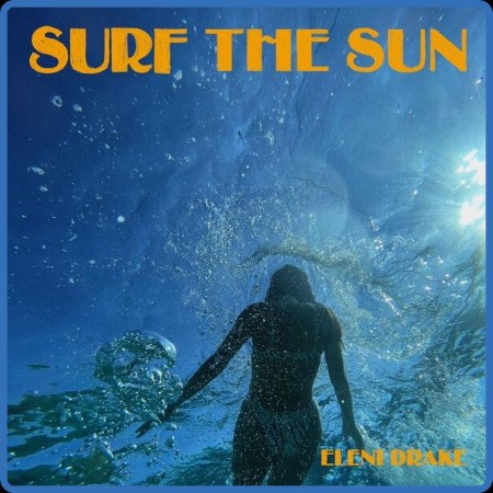 Eleni Dre - Surf The Sun (2023)