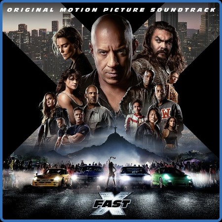 Fast & Furious The Fast Saga - FAST X (Original Motion Picture Soundtrack) (2023) ...