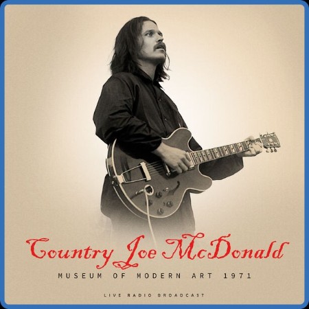 Country Joe McDonald - Museum Of Modern Art 1971 (live) (2023) FLAC