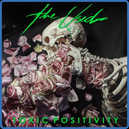 The Used - Toxic Positivity (2023) [16Bit-44 1kHz] FLAC