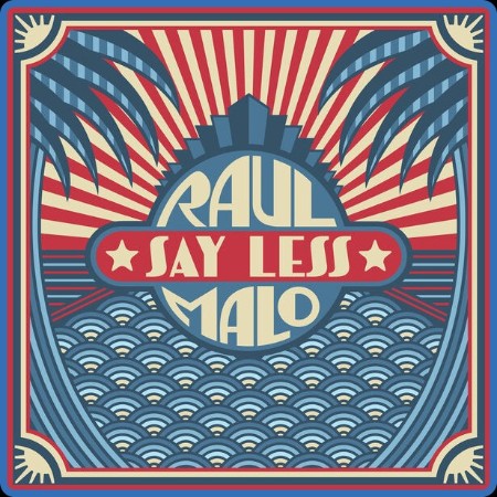 Raul Malo - Say Less (2023) [16Bit-44 1kHz] FLAC