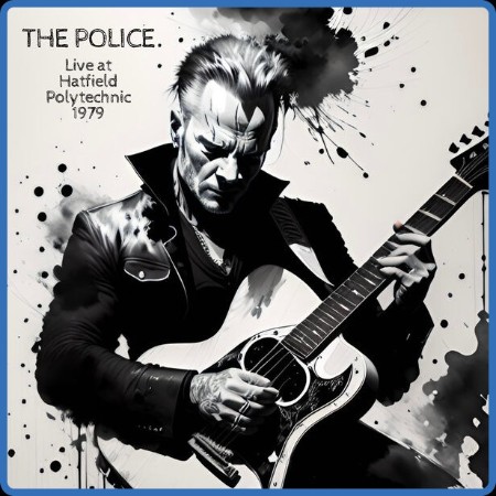 The Police - The Police - Live at Hatfield Polytechnic 1979 (2023) FLAC