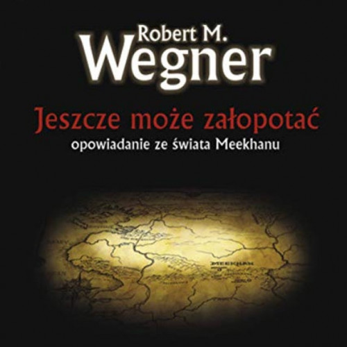 Robert M. Wegener - Jeszcze może załopotać