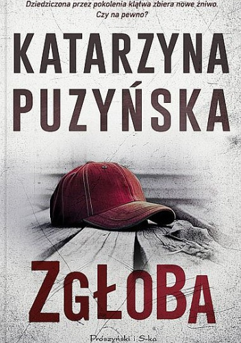 Katarzyna Puzyńska - cykl Lipowo (tom 15) Zgłoba