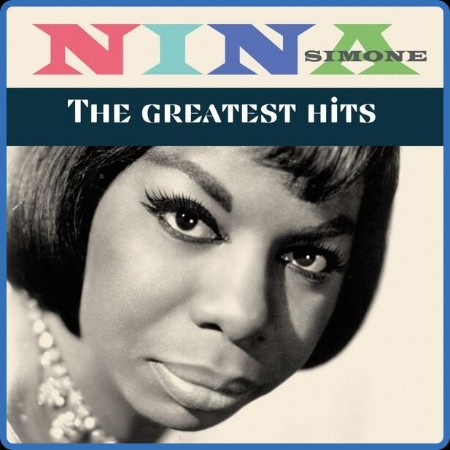 Nina Simone - Nina Simone • The Greatest Hits (2023) FLAC