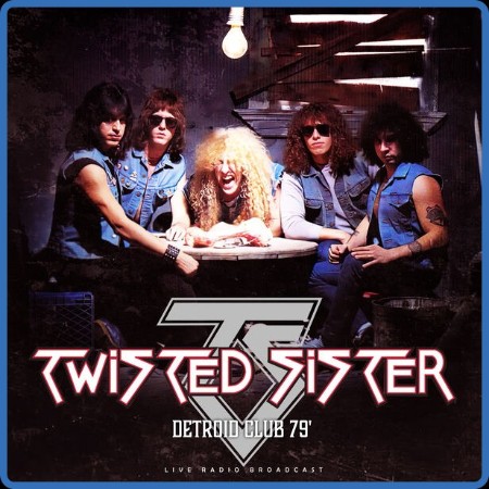 Twisted Sister - Detroit Club '79 (live) (2023) FLAC