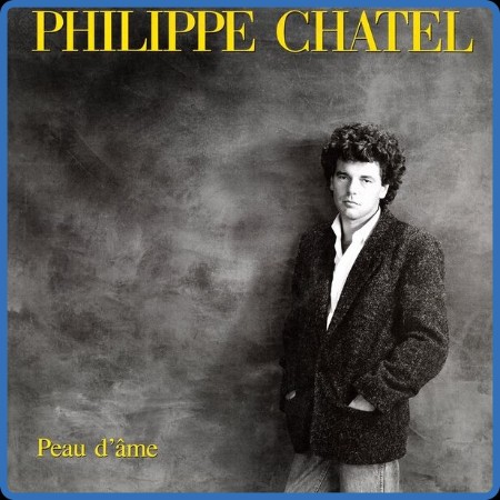 Philippe Chatel - Peau d'âme (Remastered) (2023)