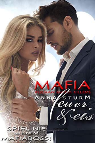 Anna Sturm  -  Russian Mafia Killers: Spiel nie mit einem Mafiaboss!