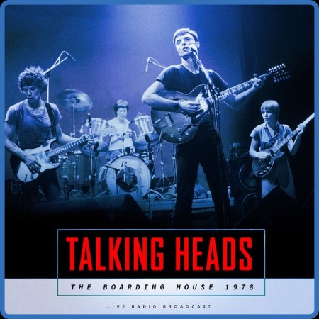 Talking Heads - The Boarding House 1978 (live) (2023) FLAC