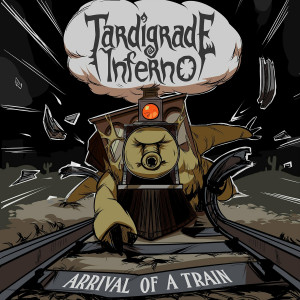 Tardigrade Inferno - Arrival of a Train [EP] (2023)