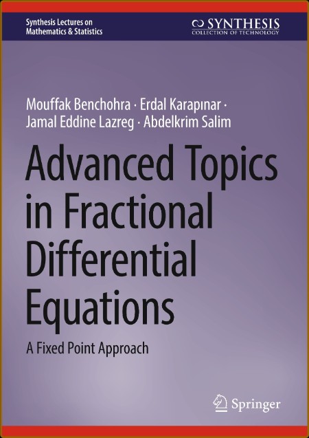 Advanced Topics in Fractional Differential Equations: A Fixed Point Approach