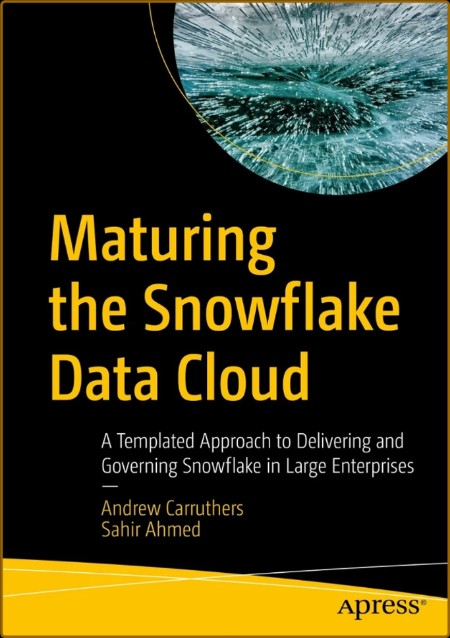 Maturing the Snowflake Data Cloud 60e2508d5e31ce3966b8000f8420e240