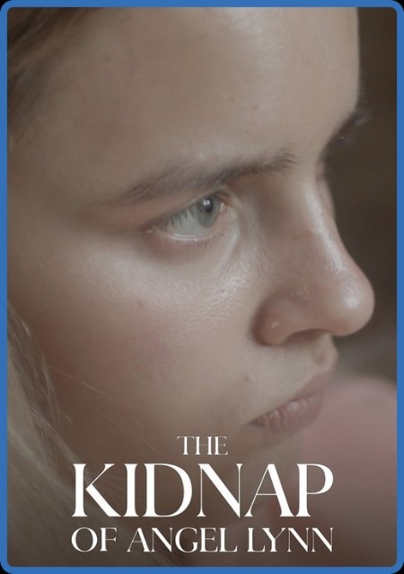 The Kidnap Of Angel Lynn (2023) 1080p WEBRip x264 AAC-YTS