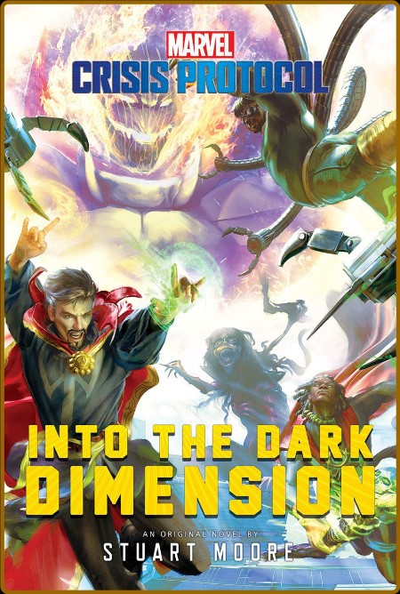 Into the Dark Dimension: A Marvel: Crisis Protocol Novel