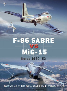 F-86 Sabre vs MiG-15: Korea 195053 (Osprey Duel 50)