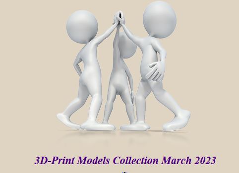 3D Print Models Collection March 2023